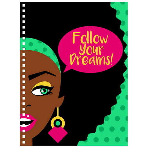 Afro Woman Pop Art - Follow Your Dreams - African American Girl Spiral Notebook