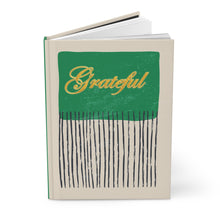 Load image into Gallery viewer, Gratitude - Grateful Hardcover Journal Front  (2)