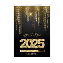 Load image into Gallery viewer, 2025 Loading Let&#39;s Do This - Happy New Year Greeting Card