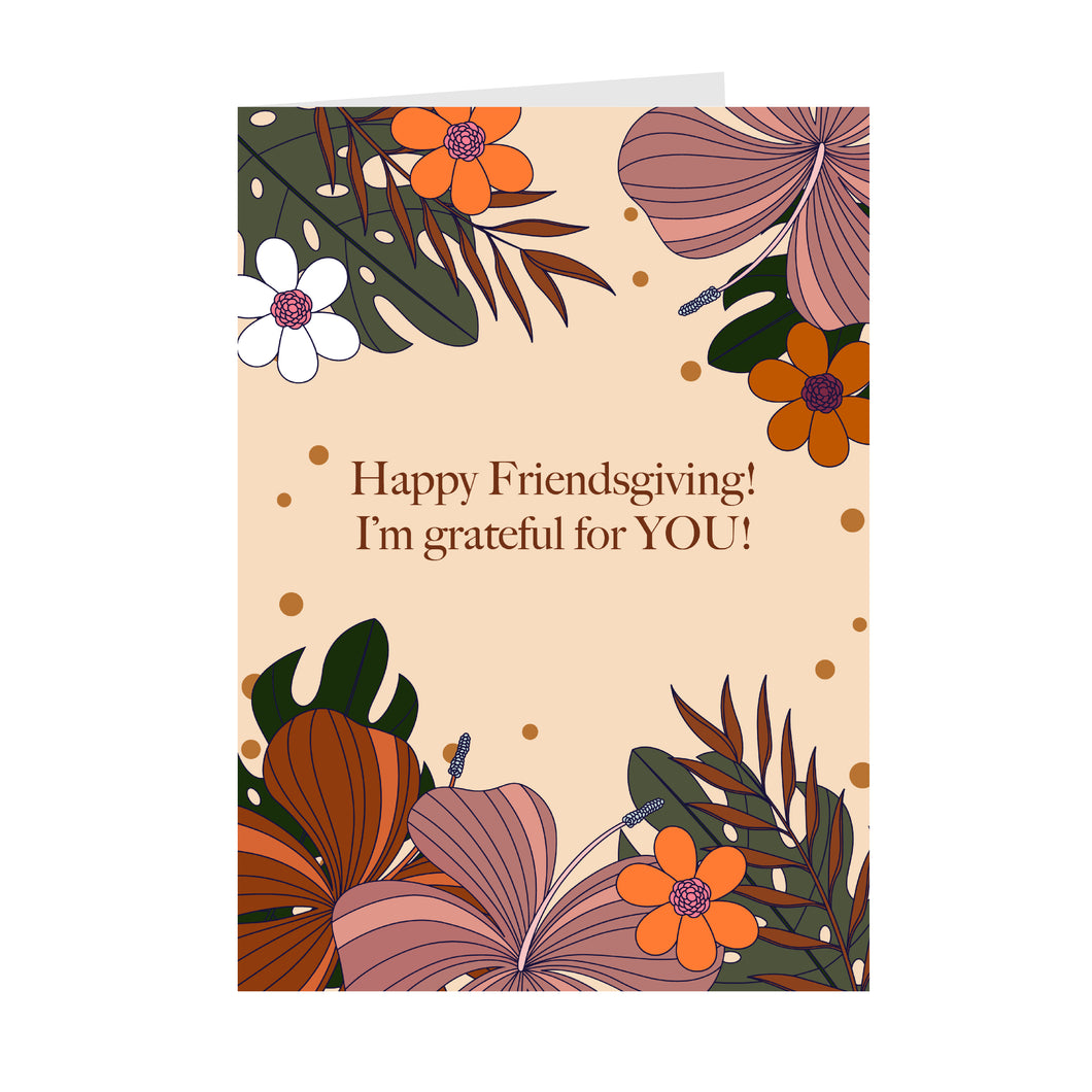 Floral Grateful For You - Happy Friendsgiving Card