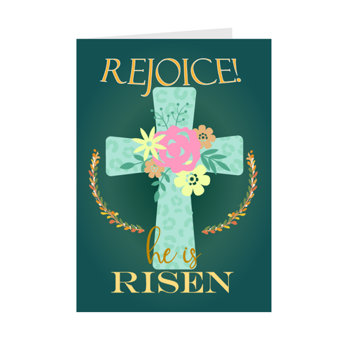Rejoice He is Risen - Flowers & Cross - Easter Greeting Cards Front