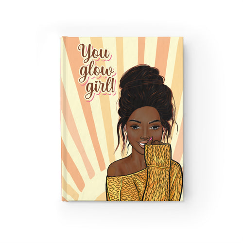 Sunshine You Glow Girl - African American Woman - Rule Lined Hardcover Journal Front