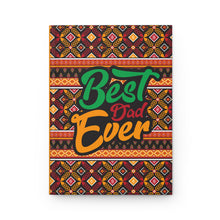 Load image into Gallery viewer, Afrocentric Best Dad Ever Hardcover Journal - Vibrant Tribal Design, Ideal for Father&#39;s Day &amp; Gifts Front  