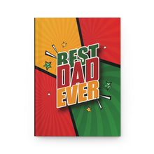 Load image into Gallery viewer, Best Dad Ever Hardcover Journal — Father's Day Gift Notebook - Pop Art - Comic Book Style