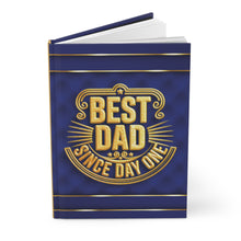 Load image into Gallery viewer, Best Dad Since Day One Hardcover Journal — Father’s Day Gift Notebook - Blue &amp; Gold