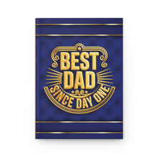 Load image into Gallery viewer, Best Dad Since Day One Hardcover Journal — Father’s Day Gift Notebook - Blue &amp; Gold