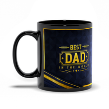 Load image into Gallery viewer, Best Dad in the World Black Coffee Mug — Father’s Day Gift - Gold &amp; Blue