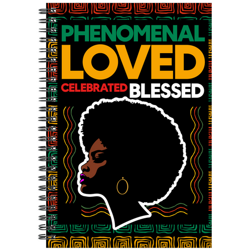 Blessed Celebrated Phenomenal Loved - African American Woman - Afrocentric Notebooks