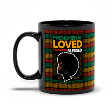 Load image into Gallery viewer, Blessed Celebrated Phenomenal Loved - African American Woman - Coffee Mugs Handle on the Left