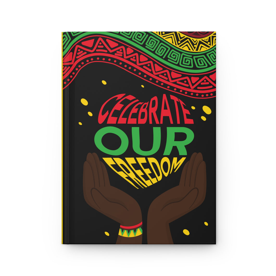 Celebrate Our Freedom - Juneteenth Hardcover Journal - Black Stationery Front 