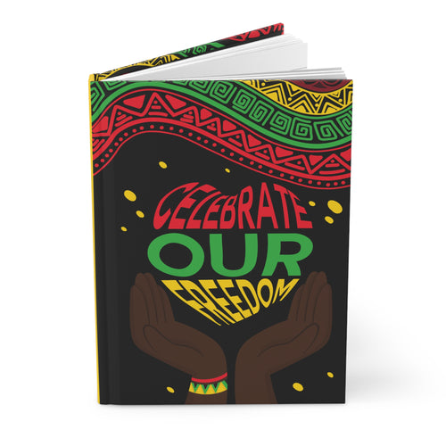 Celebrate Our Freedom - Juneteenth Hardcover Journal - Black Stationery Front Slightly Opened