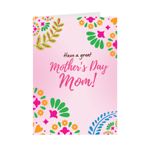Load image into Gallery viewer, Have A Great Mother&#39;s Day Mom - Uplifting Vibes - Greeting Cards Front