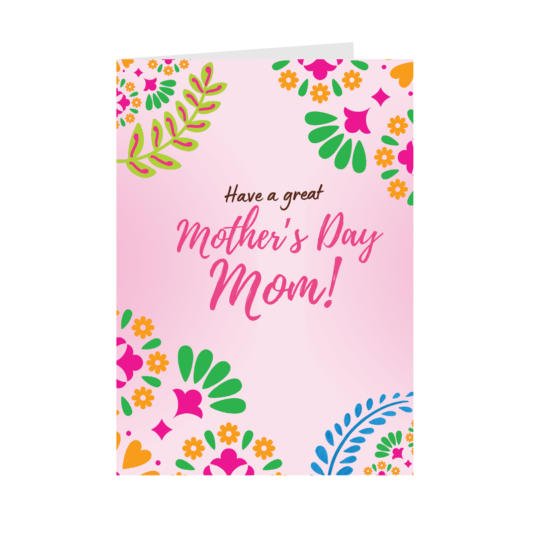 Have A Great Mother's Day Mom - Uplifting Vibes - Greeting Cards Front