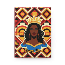 Load image into Gallery viewer, Queen Mom Hardcover Journal - Bold Afrocentric Design for Creative Moms Font