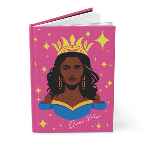 Queen Mom Hardcover Journal - Empowering , Perfect Gift for Mother's Day Front Slightly Opened