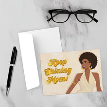 Load image into Gallery viewer, Smiling Black Mom - Fashionista Mom - Keep Shining Mom - African American Mother's Day Greeting Cards