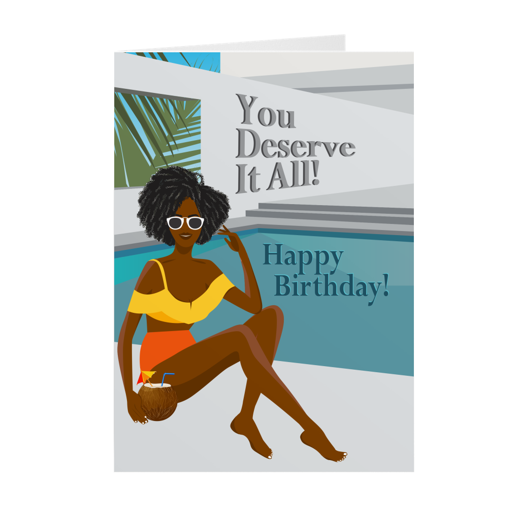 You Deserve It All - Black Woman - African American Birthday Cards
