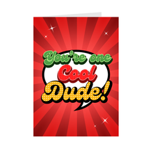 Load image into Gallery viewer, You&#39;re One Cool Dude - Father&#39;s Day Pop Art Card Front