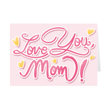 Load image into Gallery viewer, Love You, Mom - Hearts Mother&#39;s Day Cards