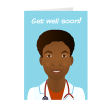 Load image into Gallery viewer, Get Well Soon - African-American Male Doctor - Greeting Card