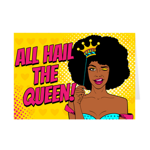 All Hail The Queen - African-American Woman Birthday - Greeting Card