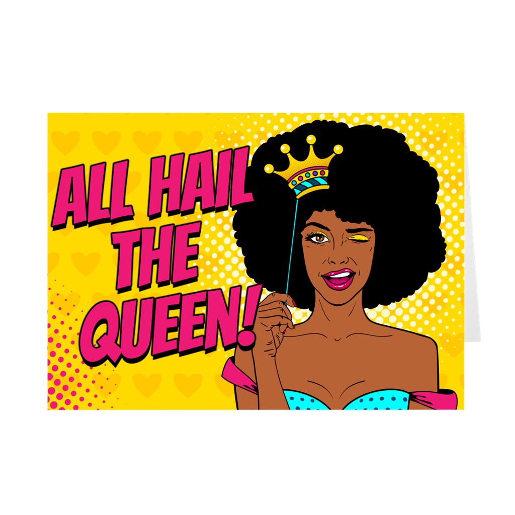 All Hail The Queen - African-American Woman Birthday - Greeting Card