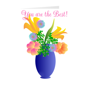 Flowers In Vase - You Are The Best - Mother's Day Greeting Card