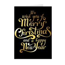 Load image into Gallery viewer, We Wish You A Merry Christmas &amp; A Happy New Year - Black &amp; Gold Holiday Greeting Card