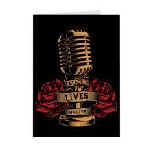 Load image into Gallery viewer, Roses Broadcast Microphone - Black Lives Matter Greeting Card