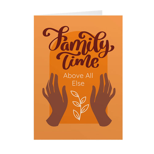 Family Time Above All Else - Thanksgiving - African American Greeting Cards