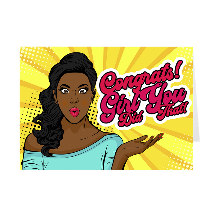 Girl You Did That - Congratulations - African American Greeting Card Front