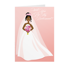 Load image into Gallery viewer, Will You Be My Bridesmaid - African American Bride - Wedding Greeting Cards