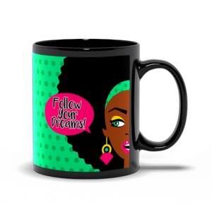 Afro Pop Art Black Coffee Mug - Follow Your Dreams