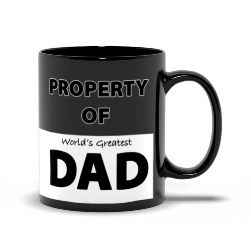 Property of World's Greatest Dad - Father's Day - Black Coffee Mugs
